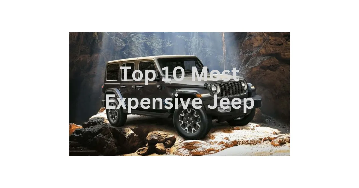 Top 10 Most Expensive Jeep