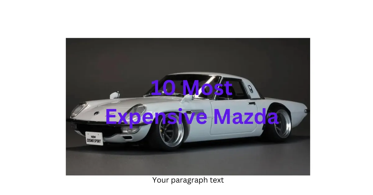 Top 10 Most Expensive Mazda