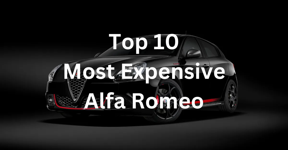 Top 10 Most Expensive Alfa Romeo