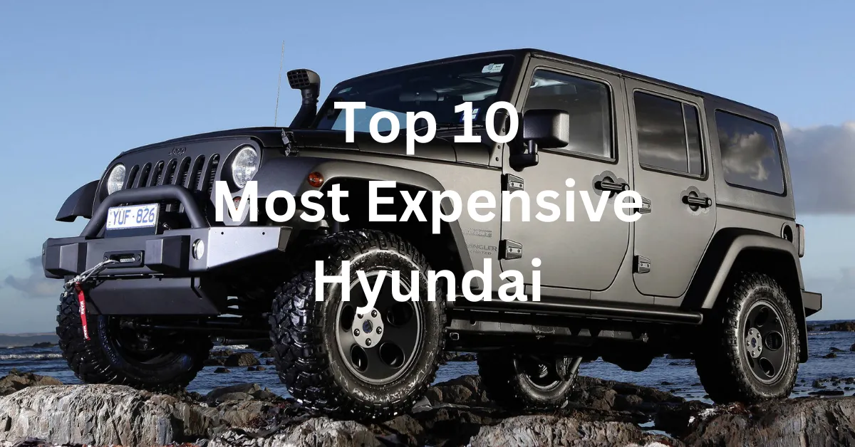 Top 10 Most Expensive Hyundai