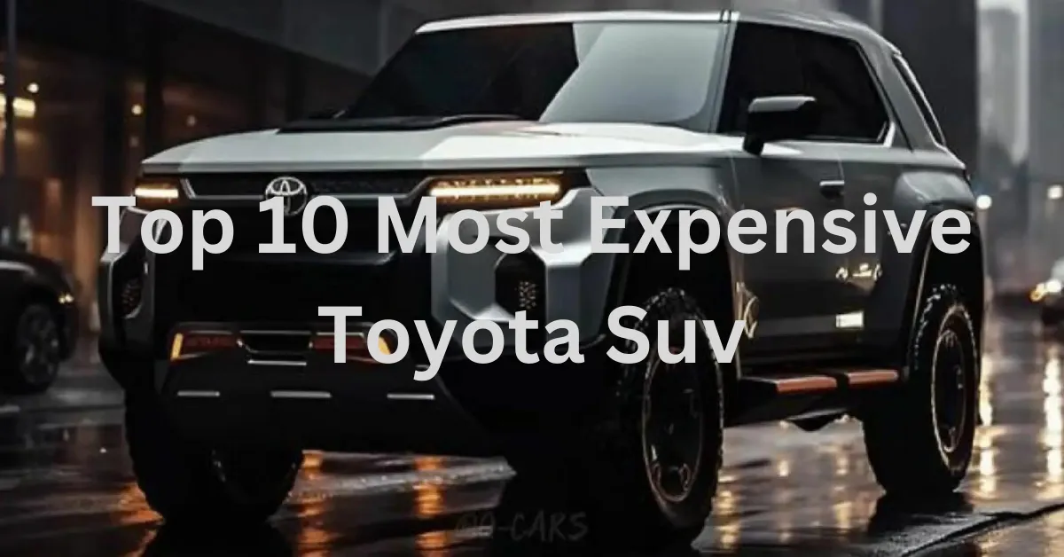 Top 10 Most Expensive Toyota Suv