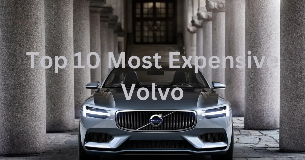 Top 10 Most Expensive Volvo